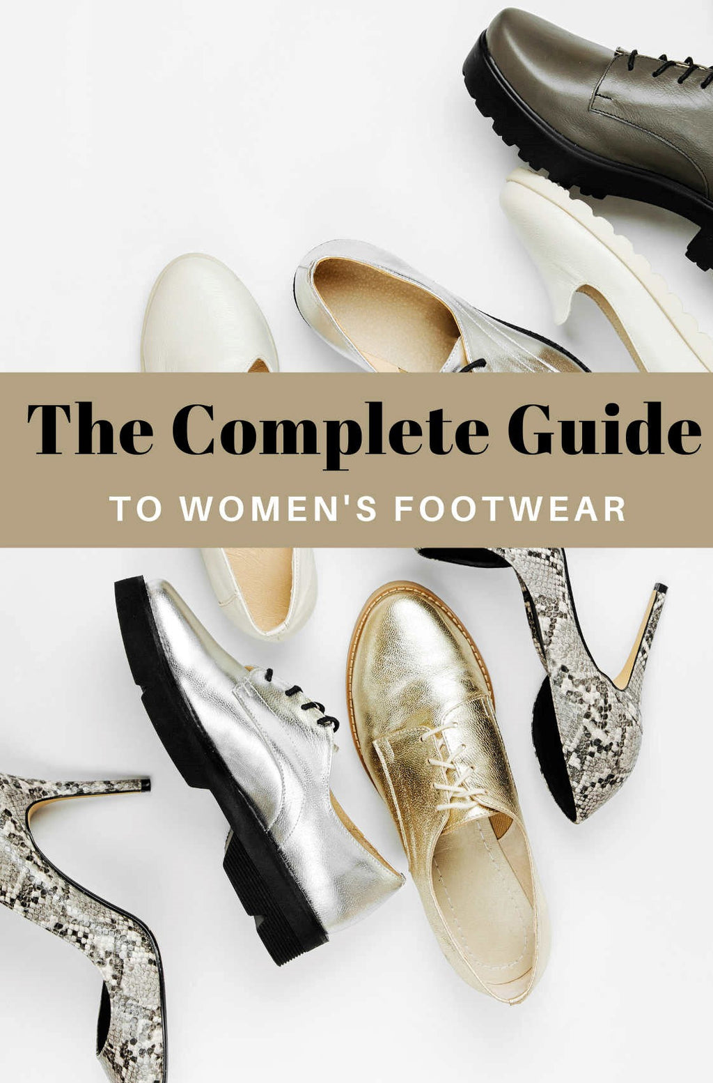 A Comprehensive Guide to the Different Types of Women's Footwear: Heels, Flats, Sneakers, Boots, and Sandals